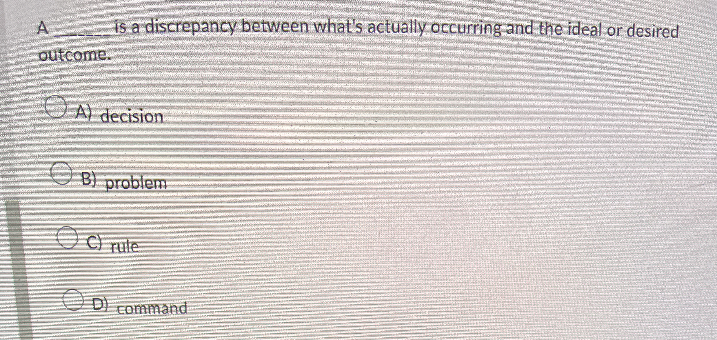  A q, is a discrepancy between what's actually occurring and the