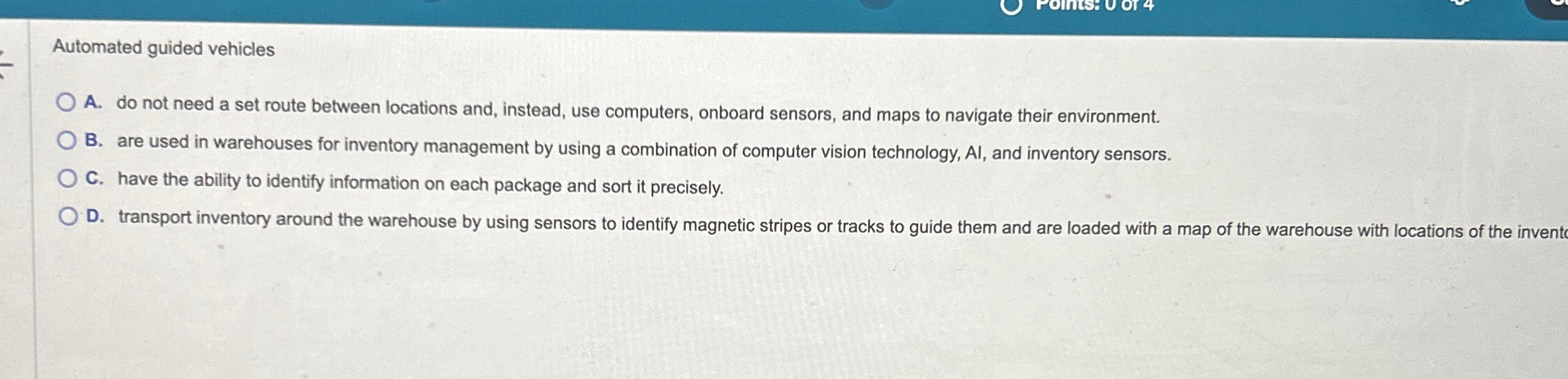  Automated guided vehicles A. do not need a set route between