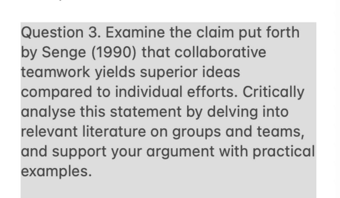  Question 3. Examine the claim put forth by Senge (1990) that