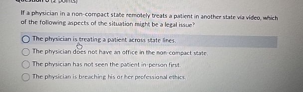  If a physician in a non-compact state remotely treats a patient