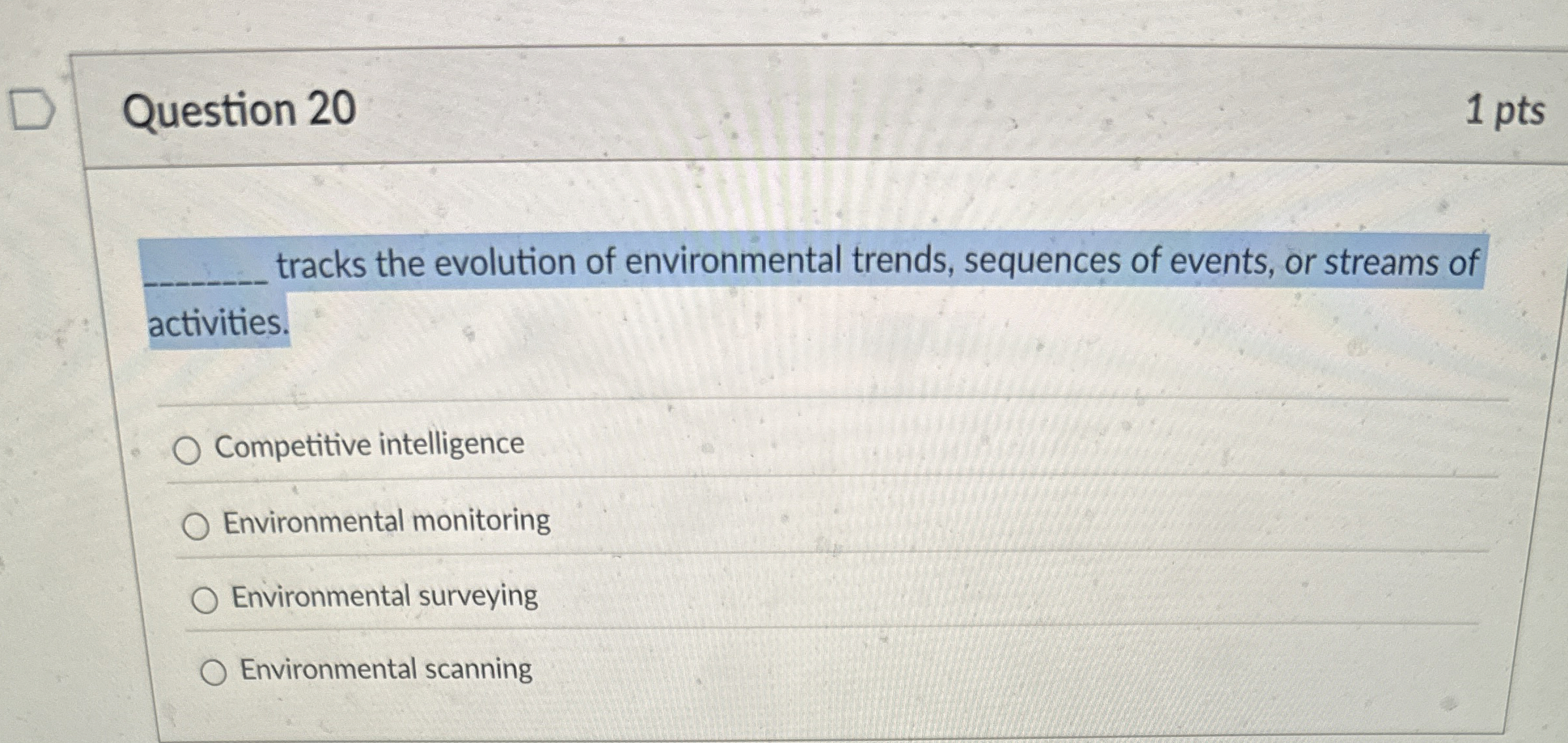  Question 20 tracks the evolution of environmental trends, sequences of events,