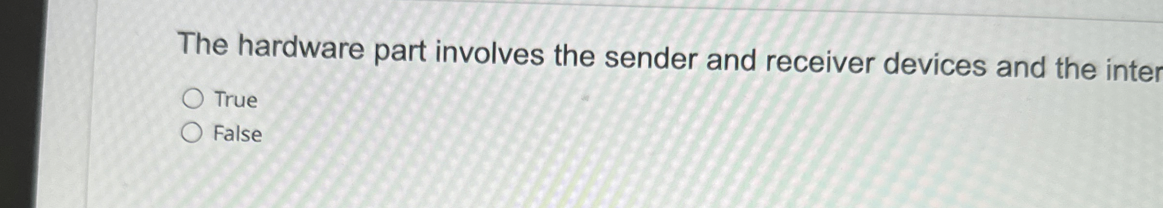  The hardware part involves the sender and receiver devices and the