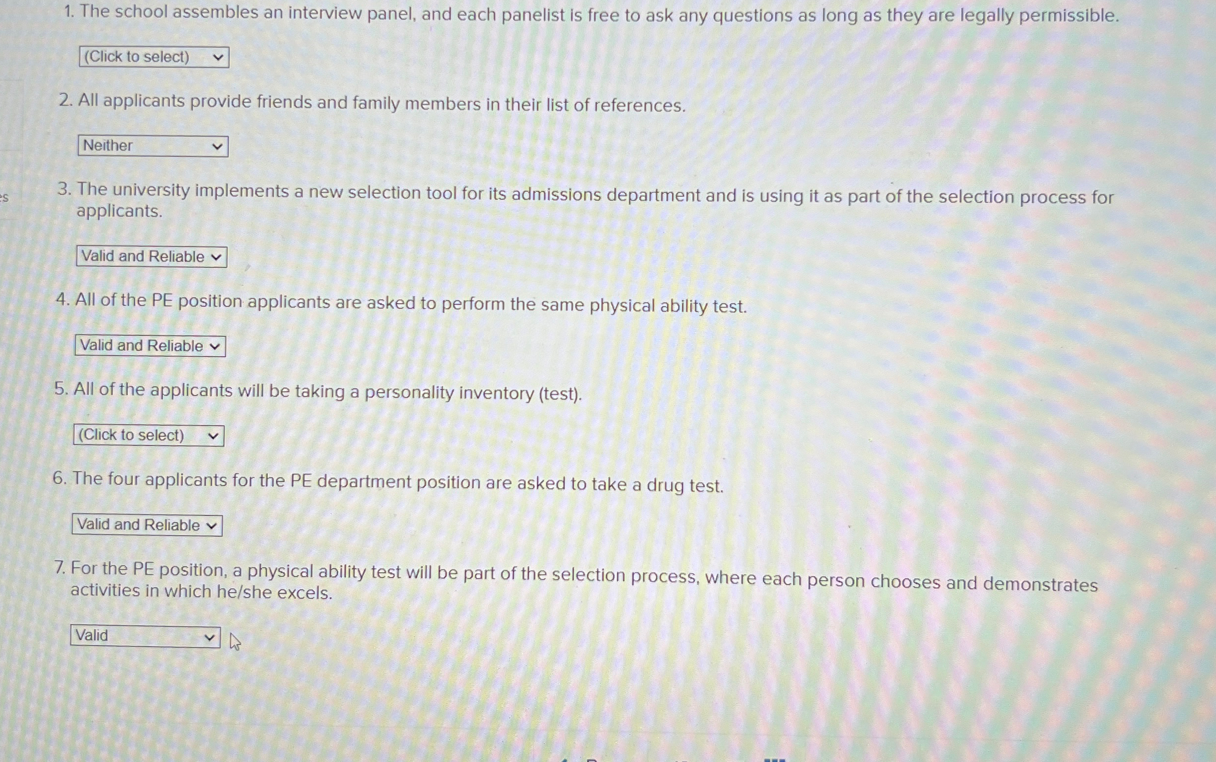  The school assembles an interview panel, and each panelist is free