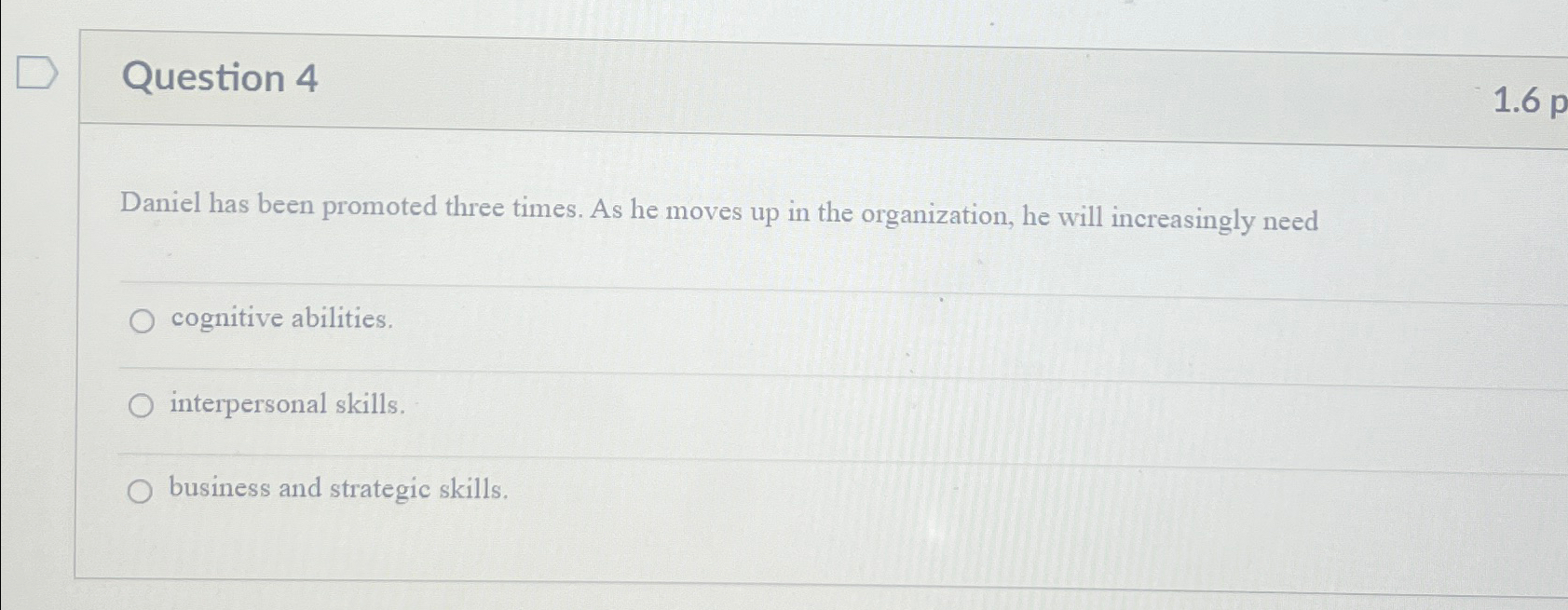  Question 4 Daniel has been promoted three times. As he moves