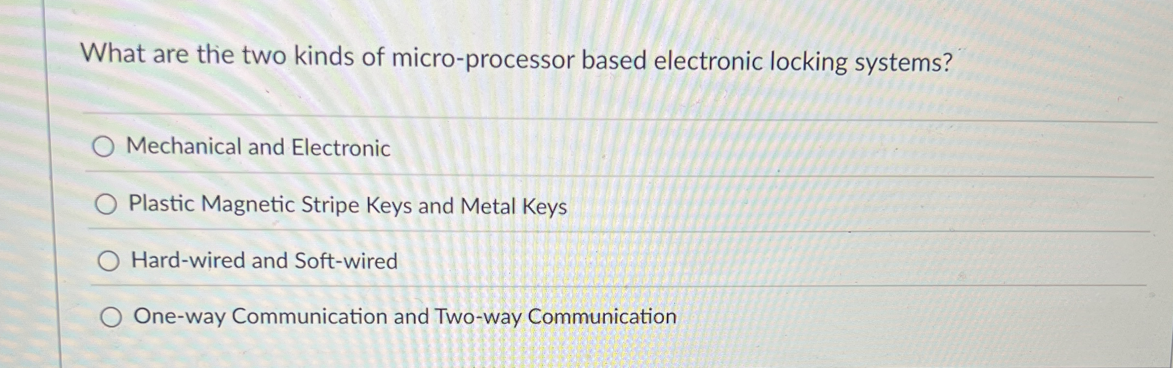 What are the two kinds of micro-processor based electronic locking systems?