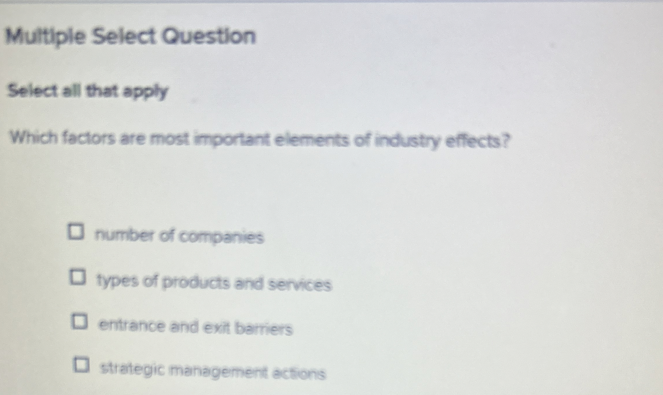  Multiple Select Question Select all that apply Which factors are most