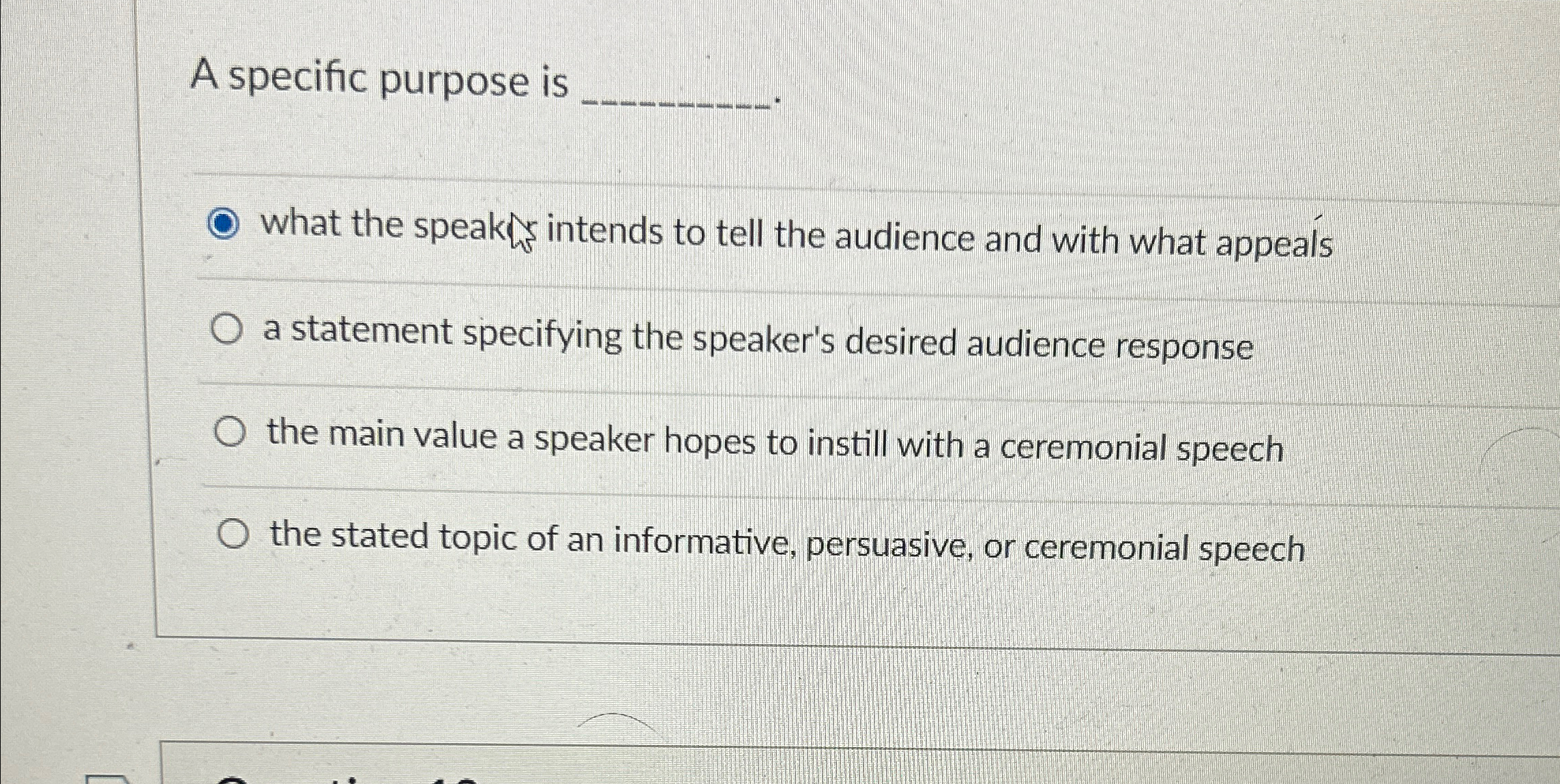  A specific purpose is q, what the speakis intends to tell