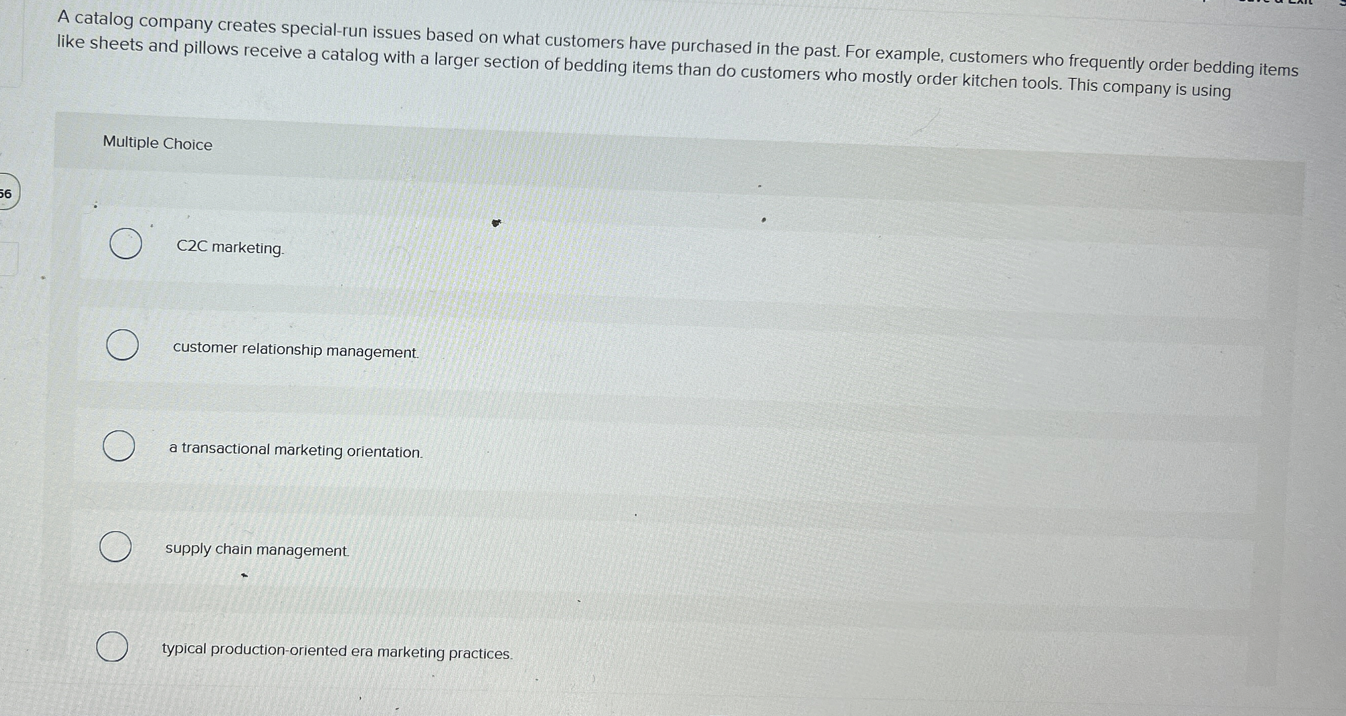  A catalog company creates special-run issues based on what customers have