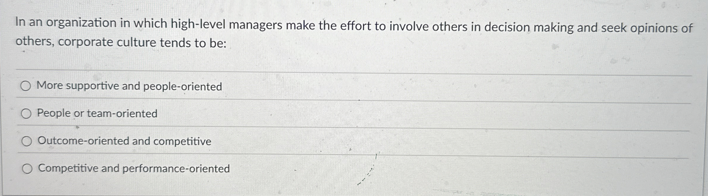  In an organization in which high-level managers make the effort to