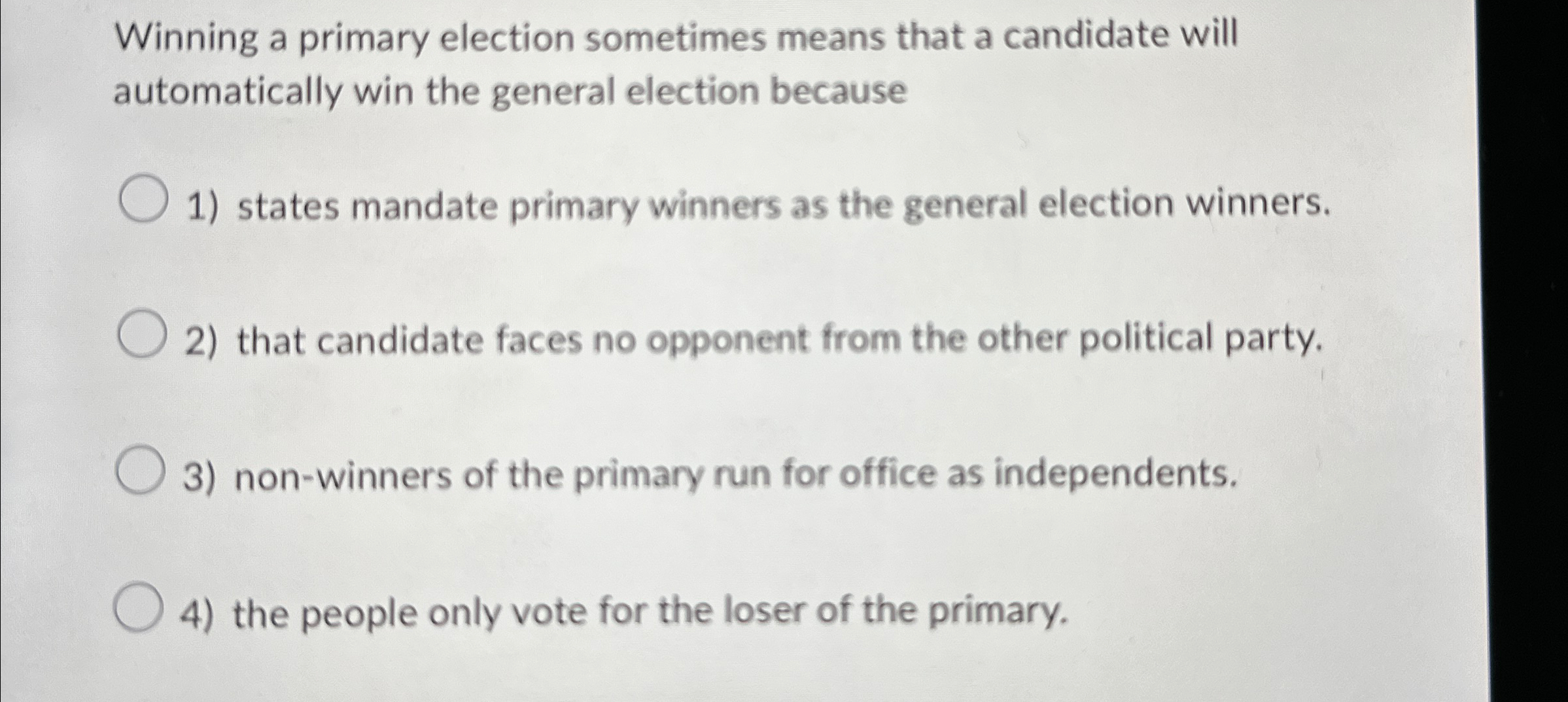  Winning a primary election sometimes means that a candidate will automatically