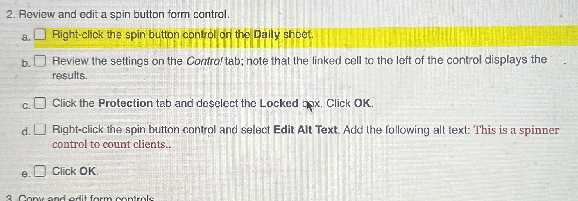  Review and edit a spin button form control. a. Right-click the