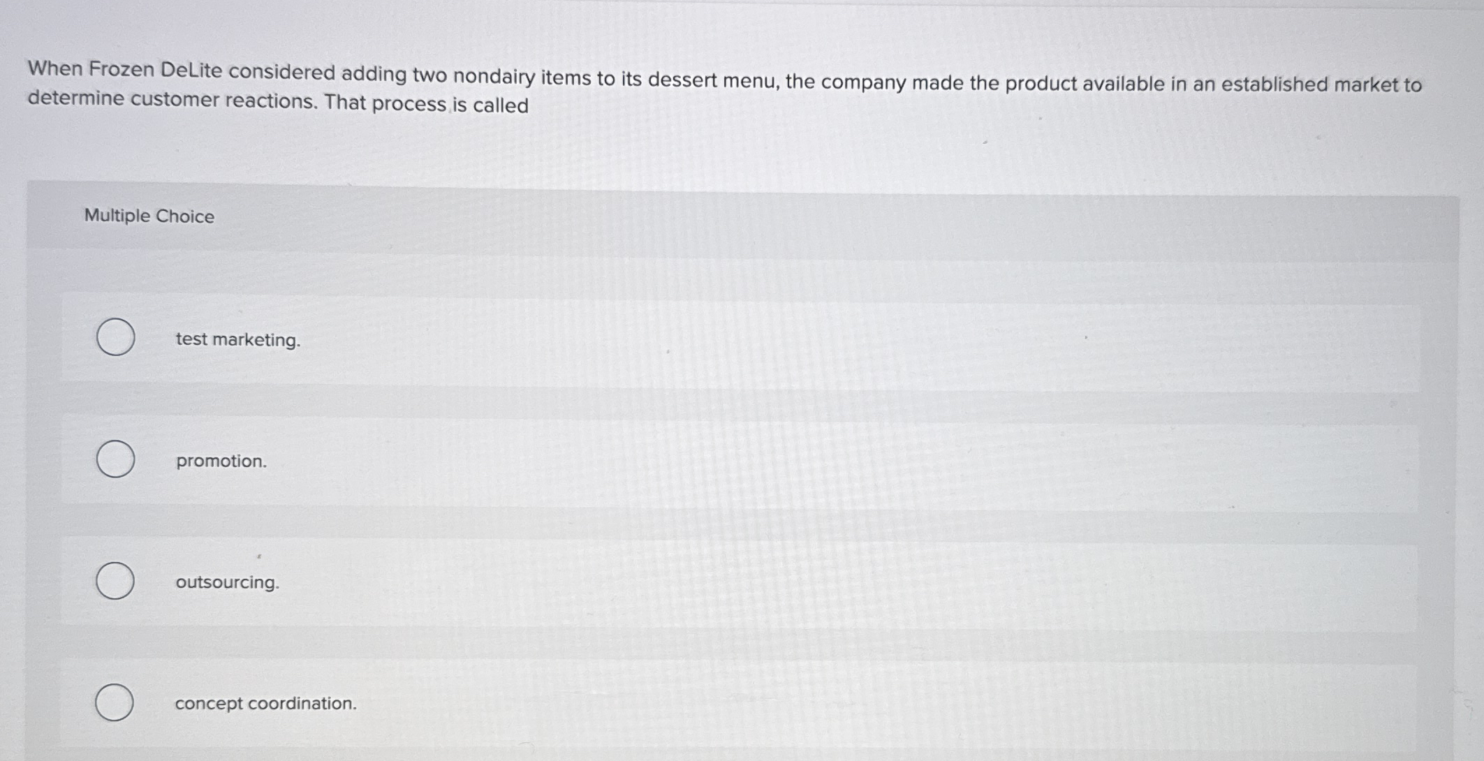  When Frozen DeLite considered adding two nondairy items to its dessert