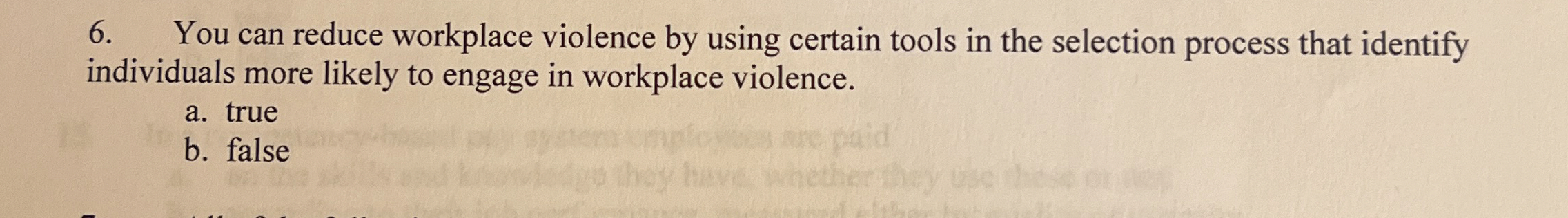  You can reduce workplace violence by using certain tools in the