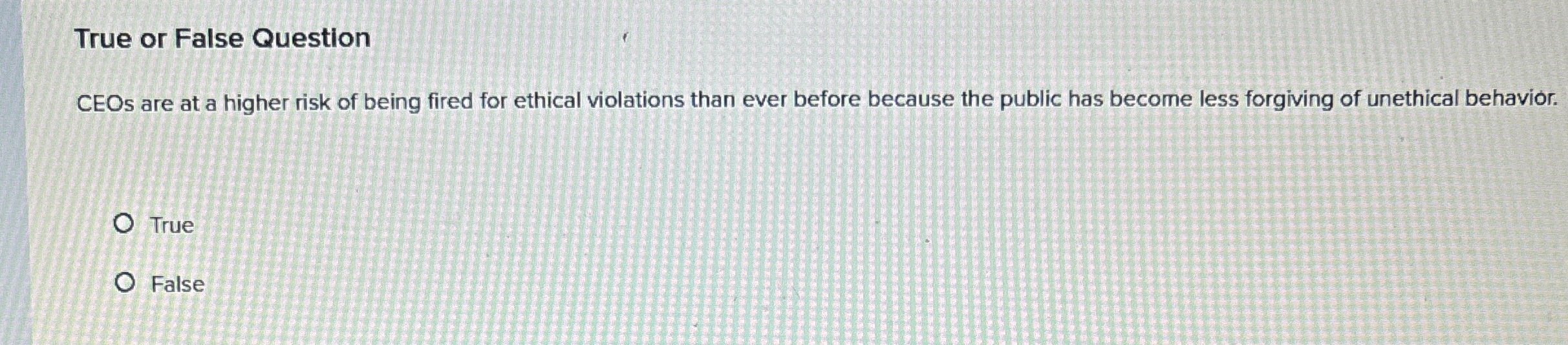  True or False Question CEOs are at a higher risk of