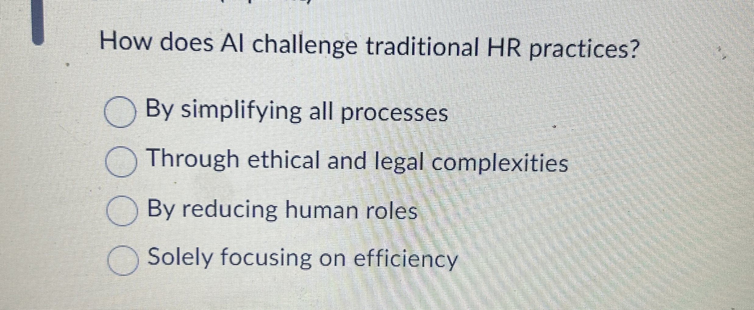 How does Al challenge traditional HR practices? By simplifying all processes