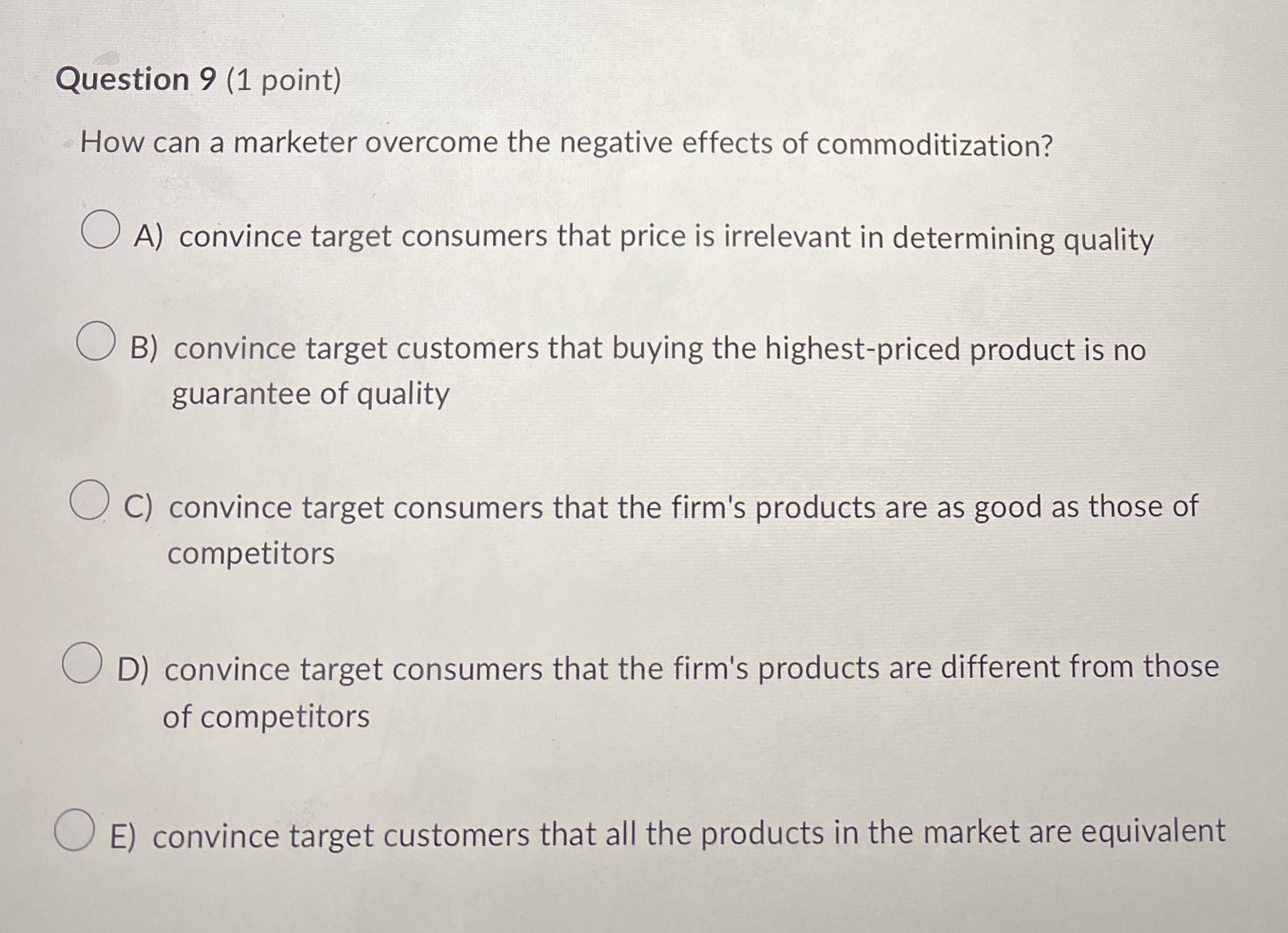  Question 9(1 point) How can a marketer overcome the negative effects