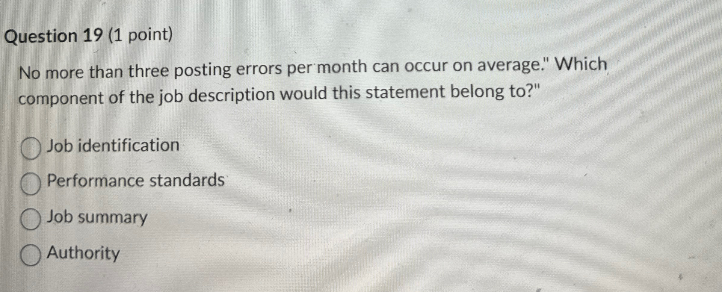  Question 19(1 point) No more than three posting errors per month