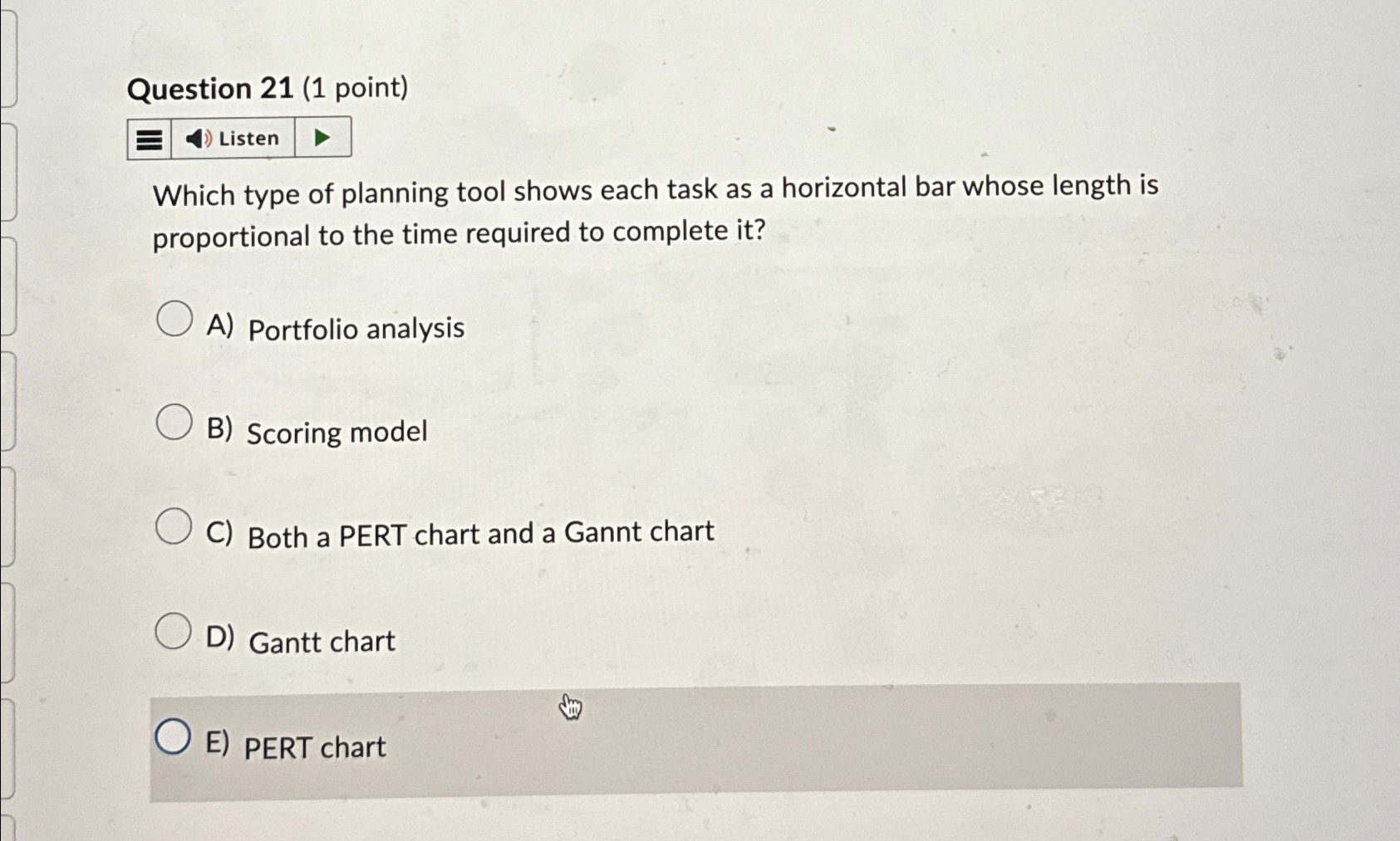  Question 21(1 point) ! Which type of planning tool shows each