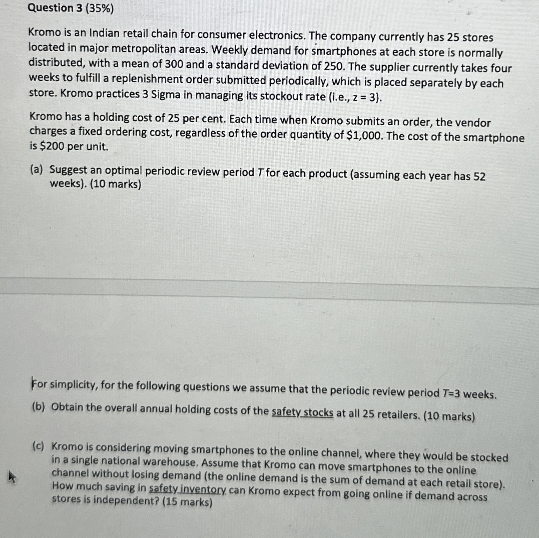  Question 3(35%) Kromo is an Indian retail chain for consumer electronics.