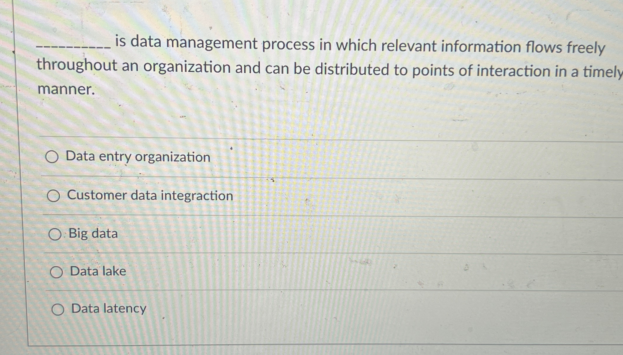  is data management process in which relevant information flows freely throughout