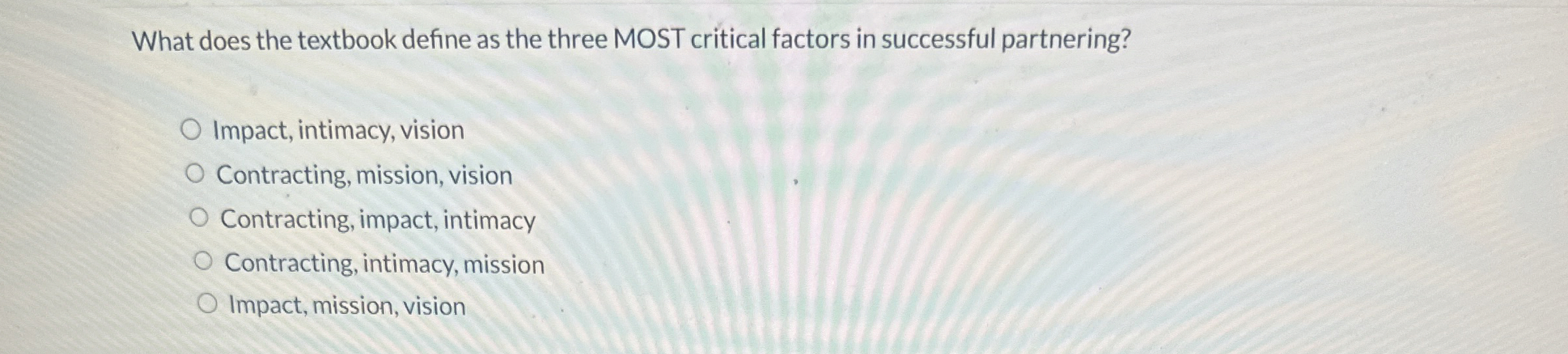  What does the textbook define as the three MOST critical factors
