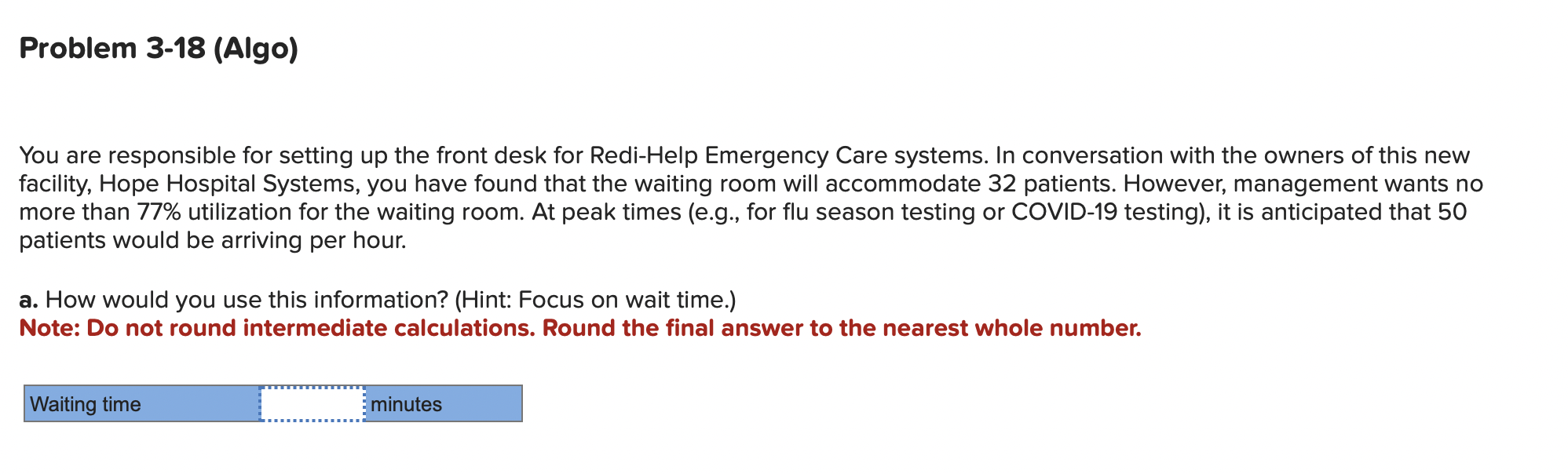  Problem 3-18(Algo) You are responsible for setting up the front desk