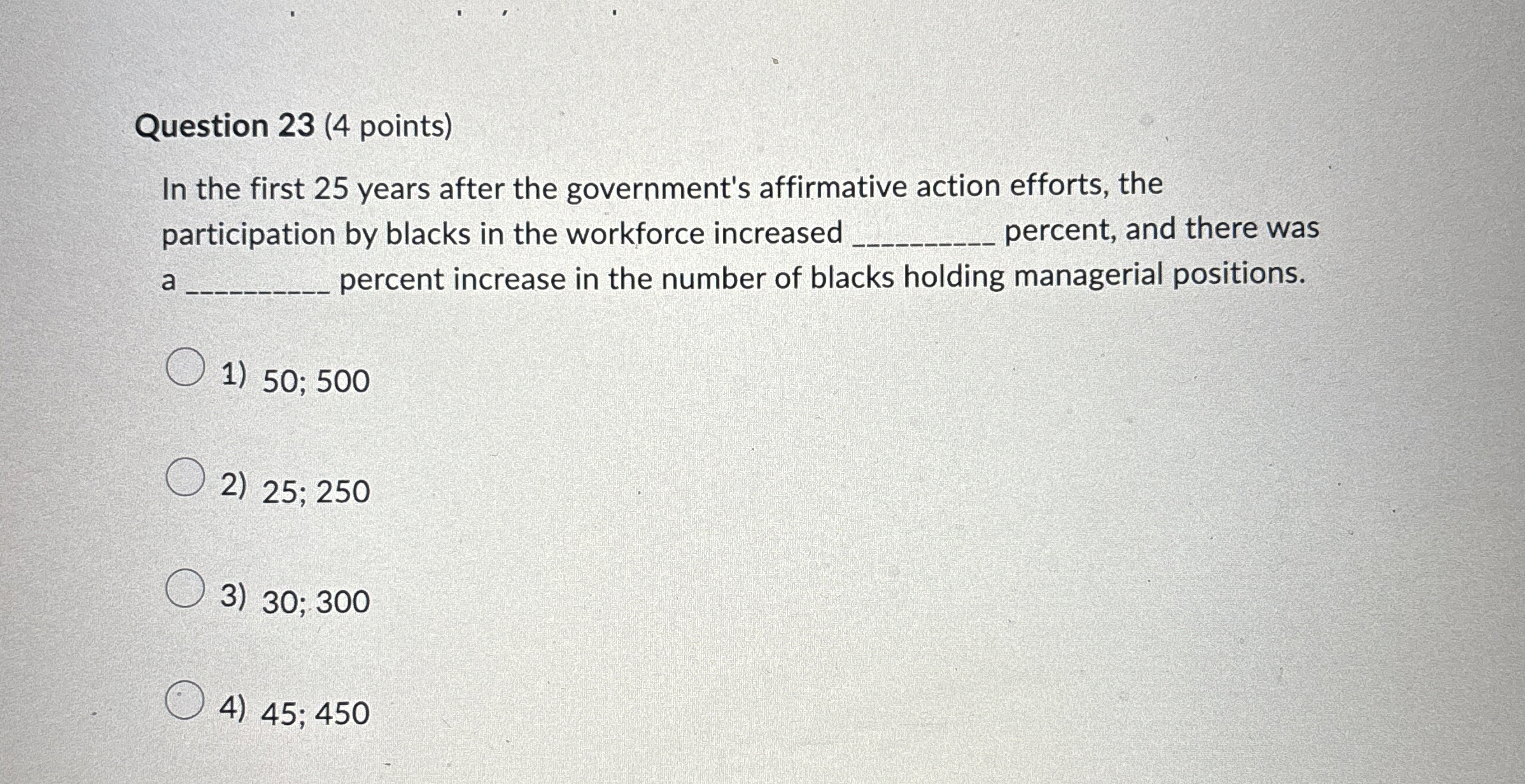  Question 23(4 points) In the first 25 years after the government's