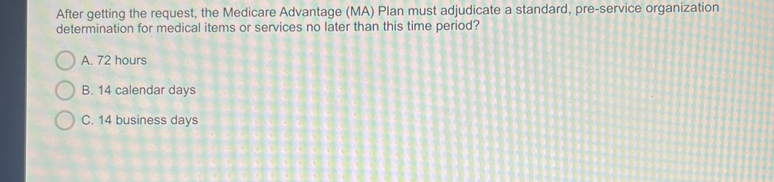  After getting the request, the Medicare Advantage (MA) Plan must adjudicate