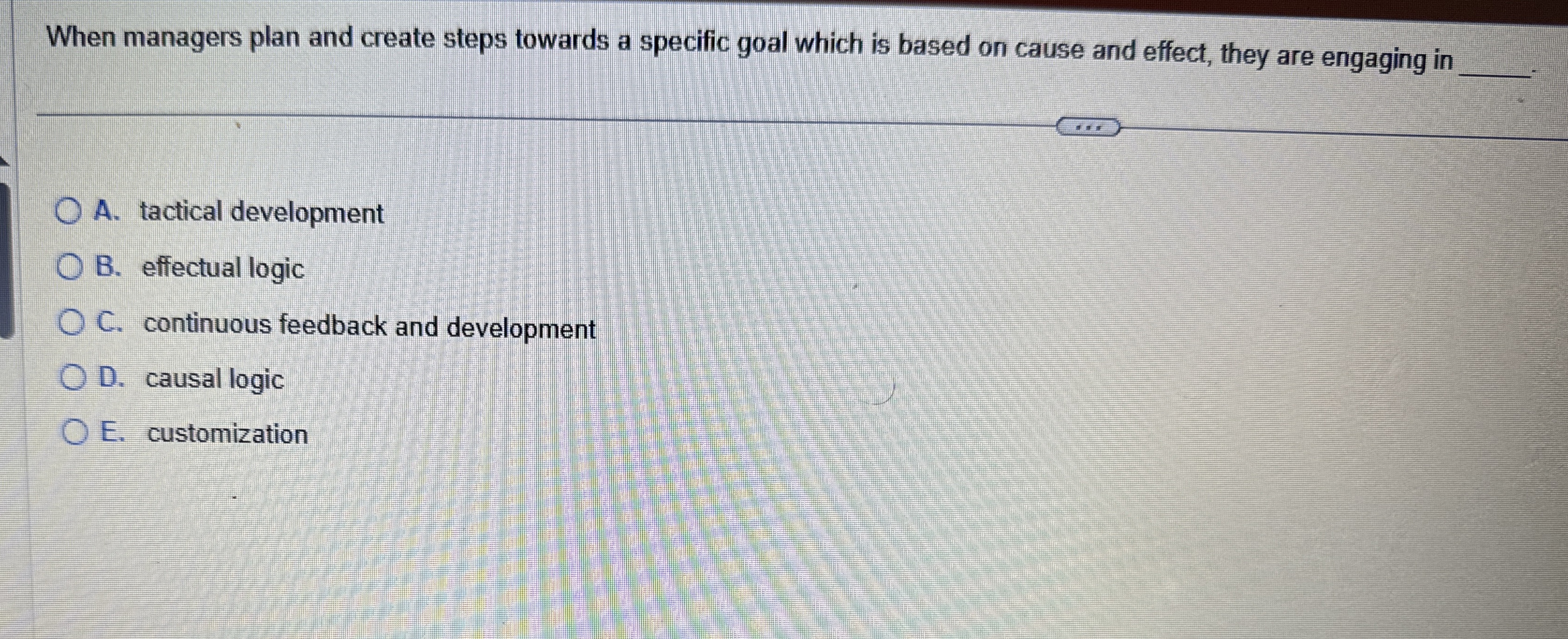  When managers plan and create steps towards a specific goal which