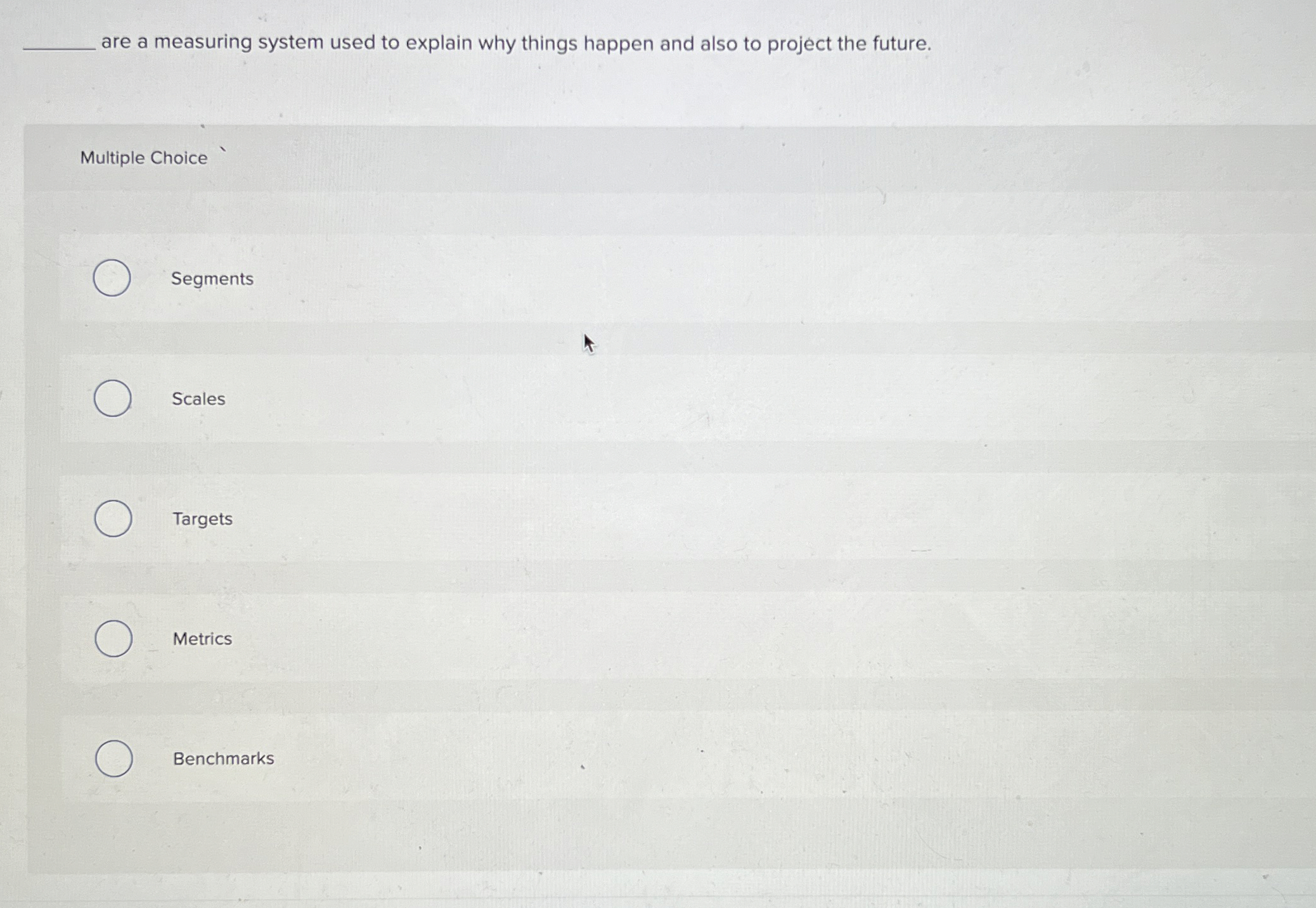  are a measuring system used to explain why things happen and