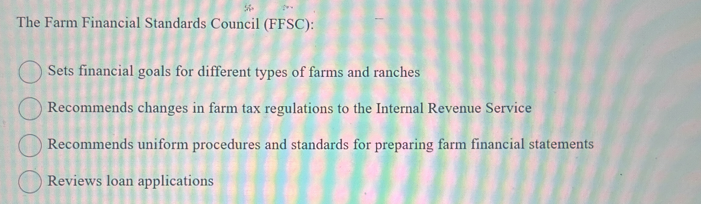  The Farm Financial Standards Council (FFSC): Sets financial goals for different