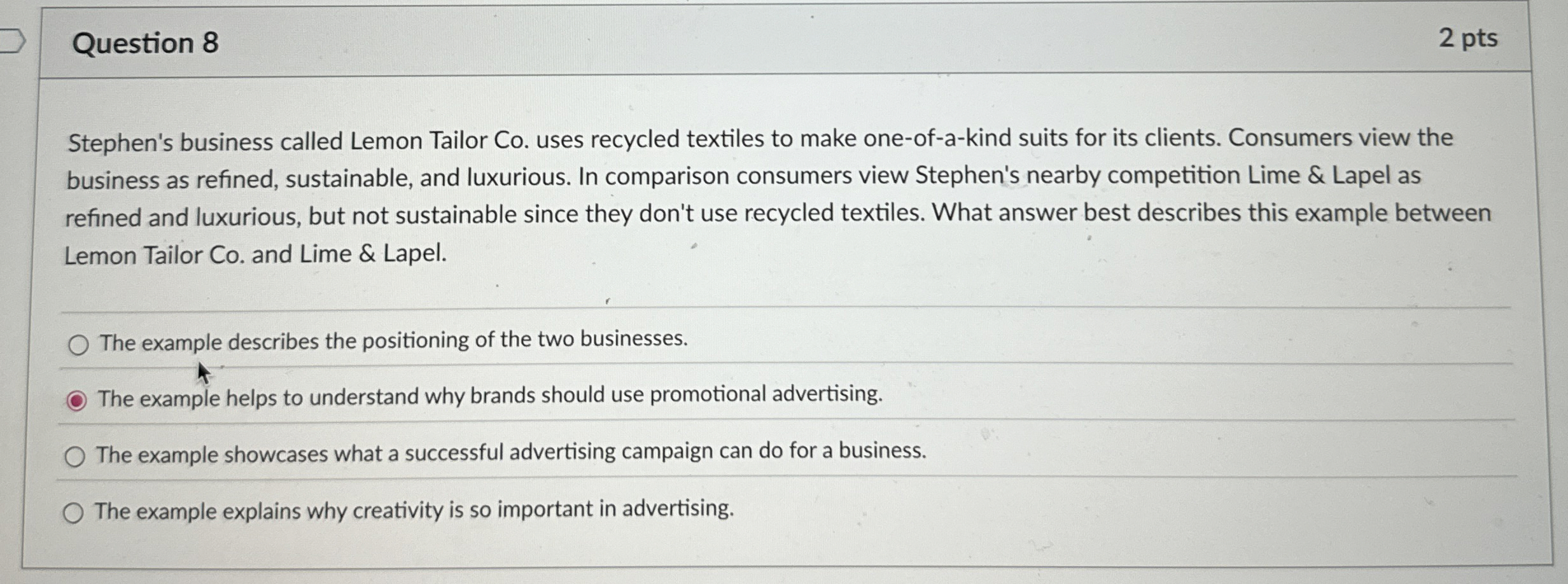  Question 8 Stephen's business called Lemon Tailor Co. uses recycled textiles