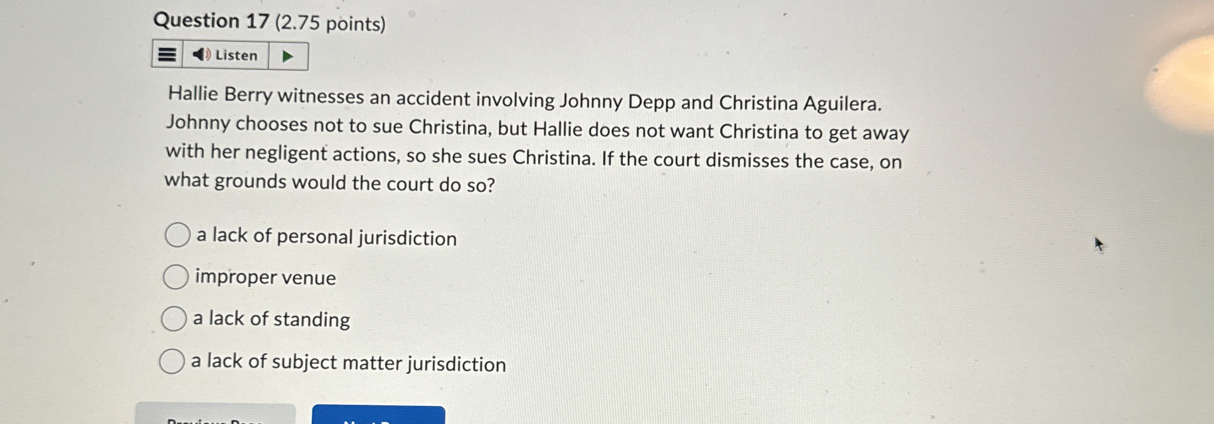  Question 17(2.75 points) Listen Hallie Berry witnesses an accident involving Johnny