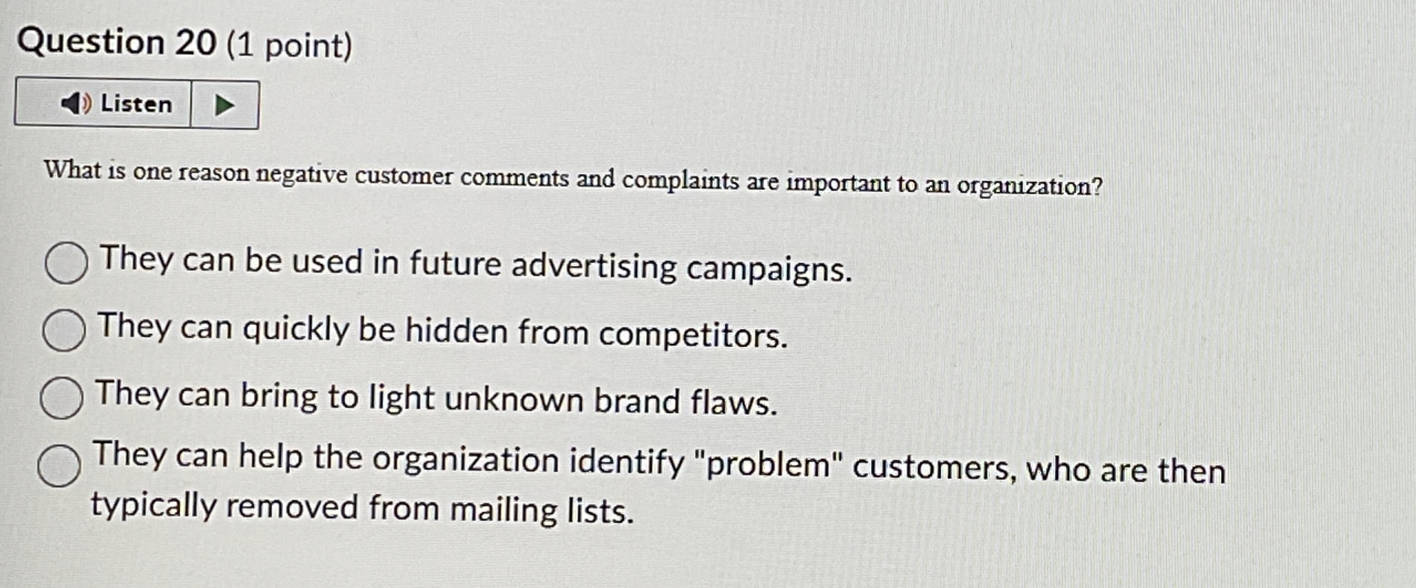  Question 20(1 point) What is one reason negative customer comments and