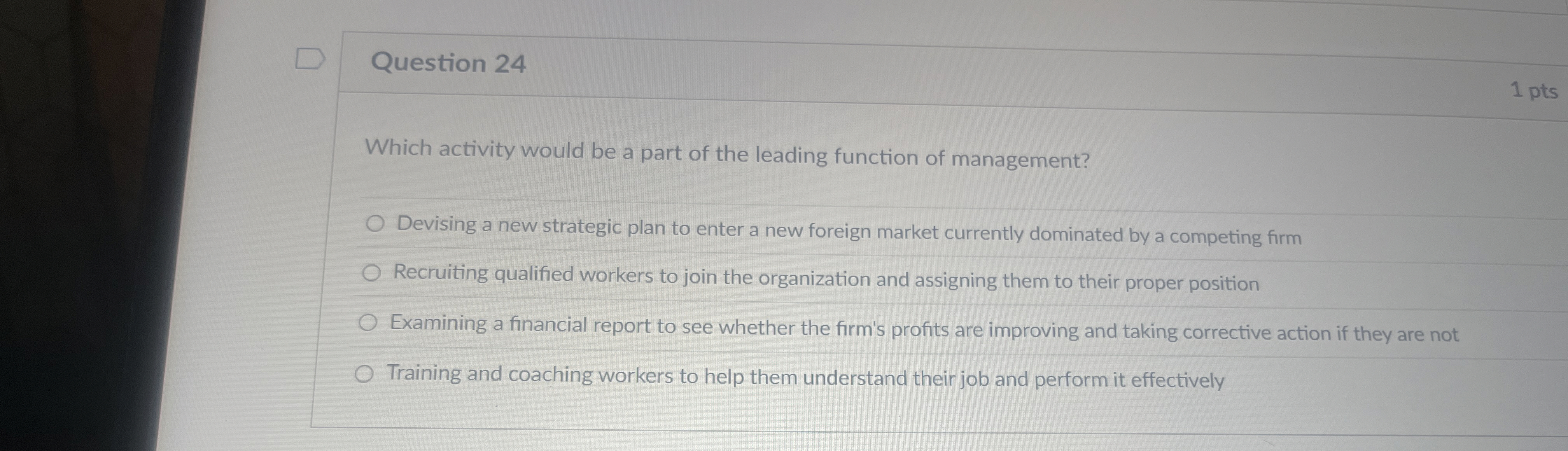  Question 24 1 pts Which activity would be a part of