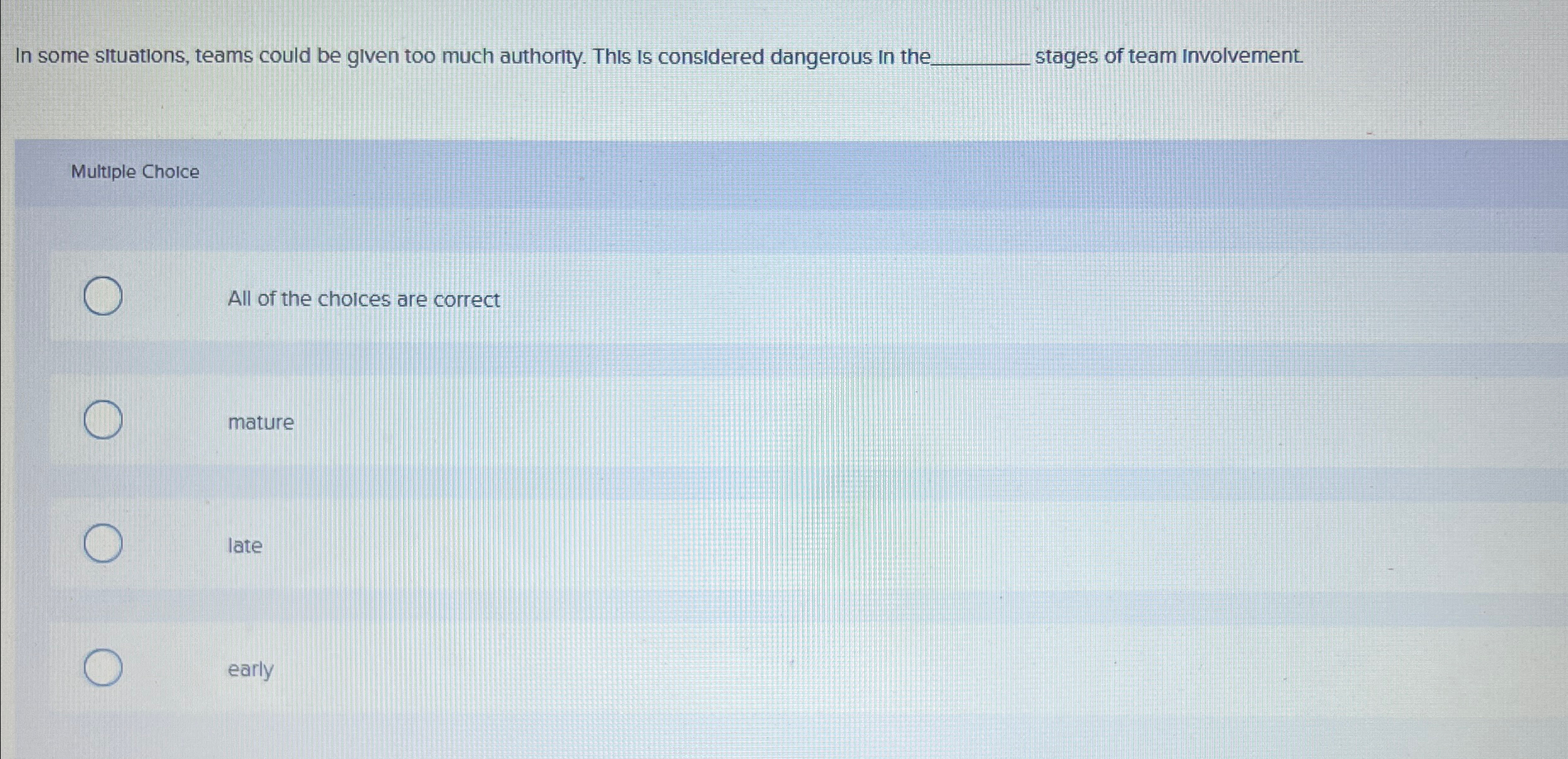  In some situations, teams could be given too much authority. This