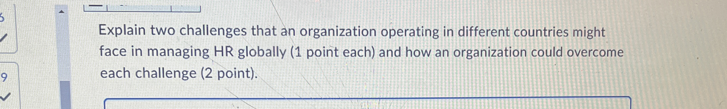  Explain two challenges that an organization operating in different countries might