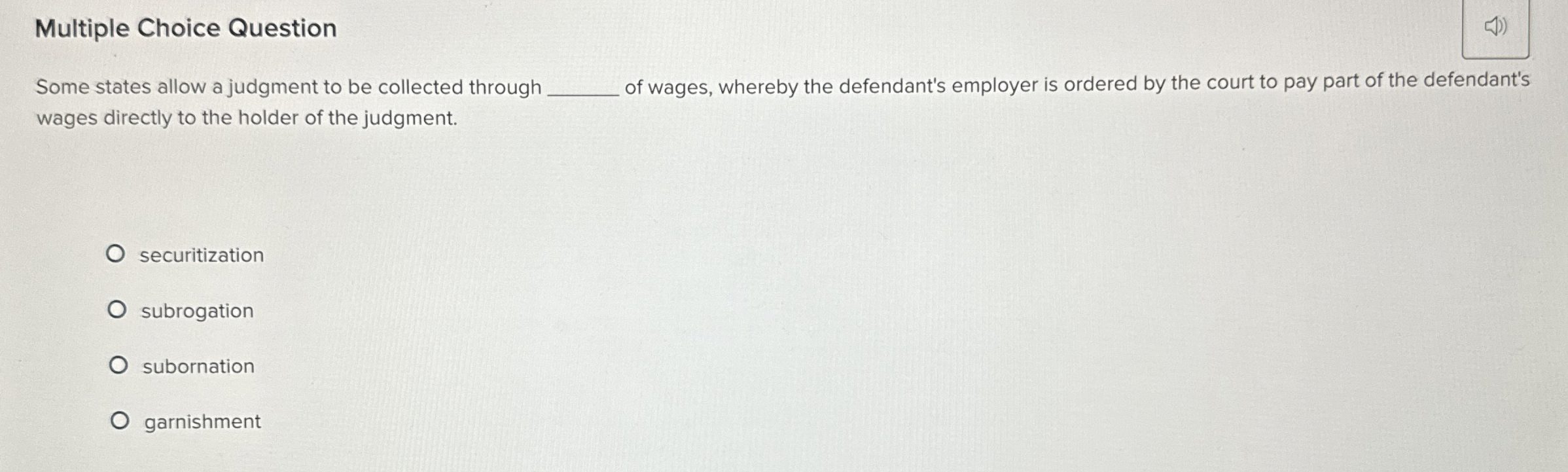  Multiple Choice Question Some states allow a judgment to be collected