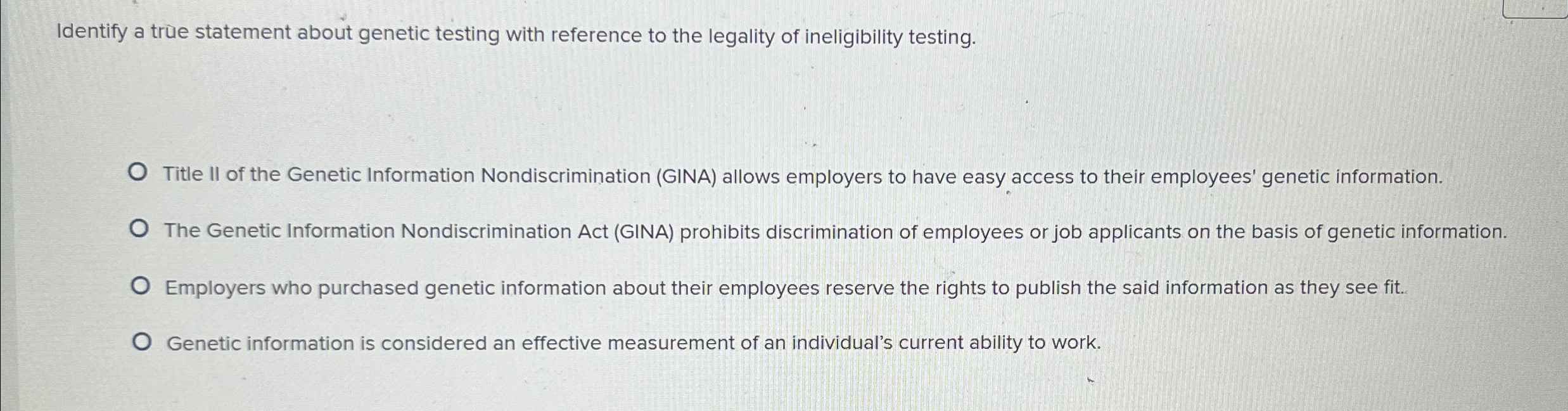  Identify a true statement about genetic testing with reference to the