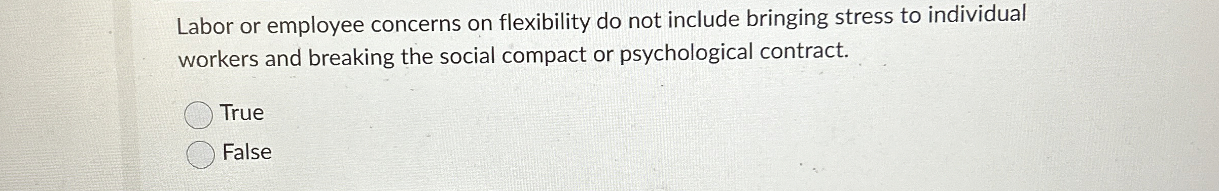  Labor or employee concerns on flexibility do not include bringing stress