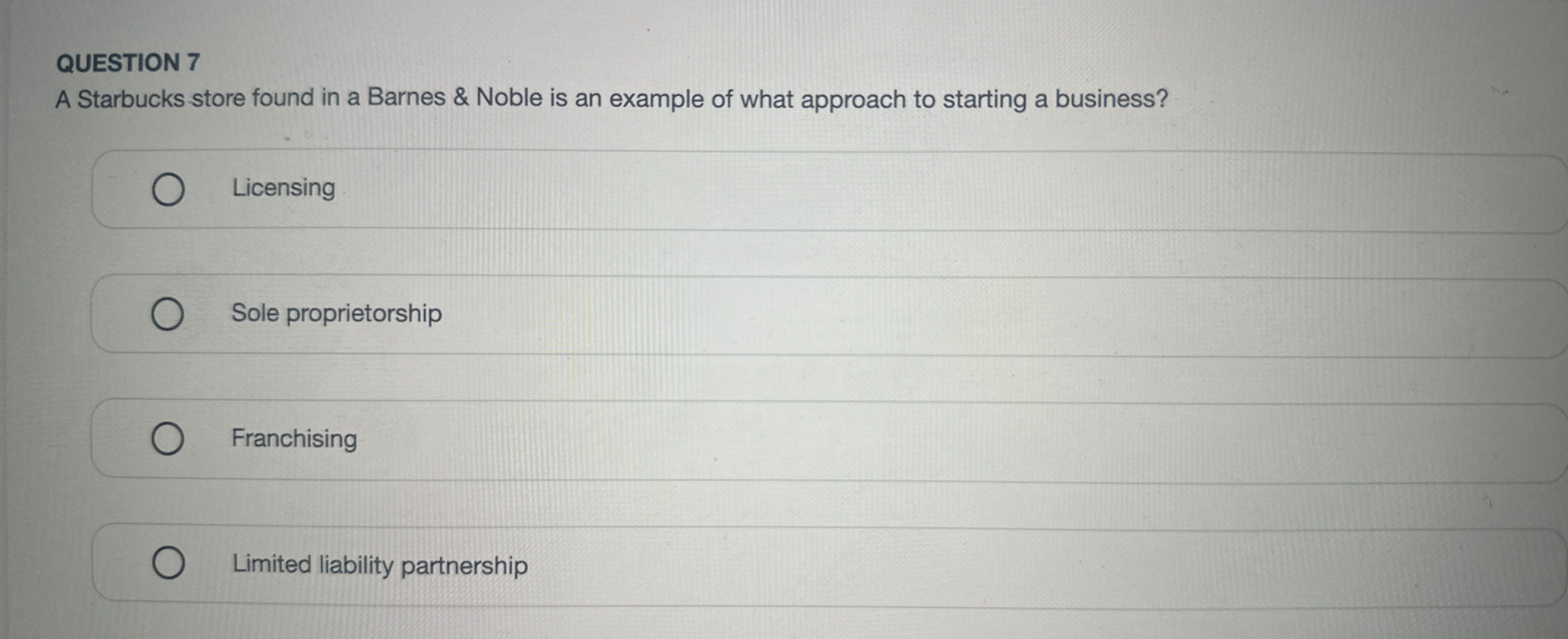  QUESTION 7 A Starbucks store found in a Barnes & Noble