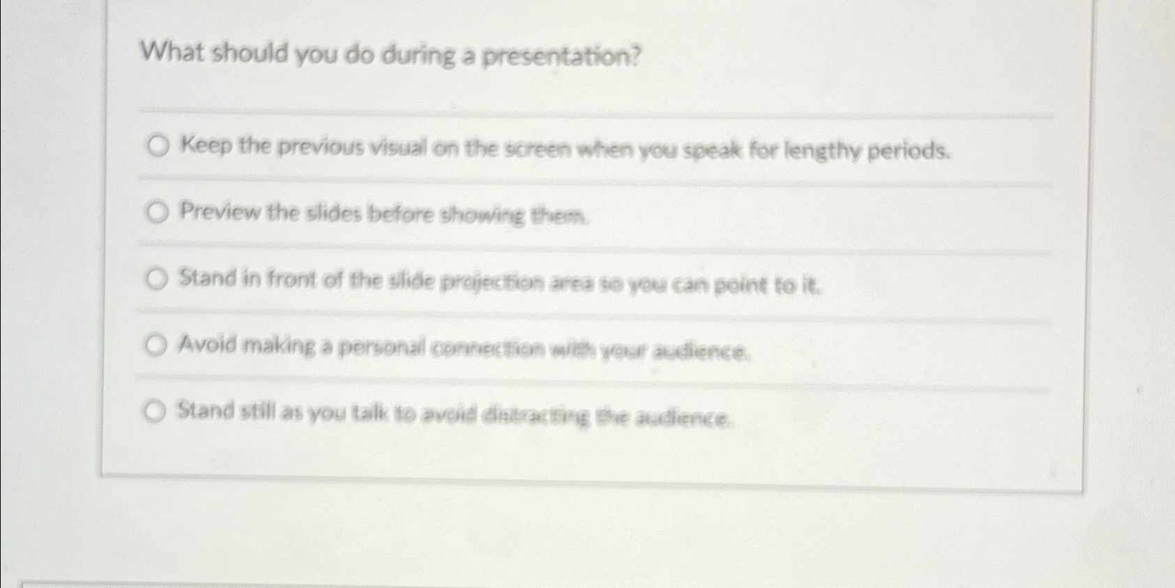  What should you do during a presentation? q, Keep the previous