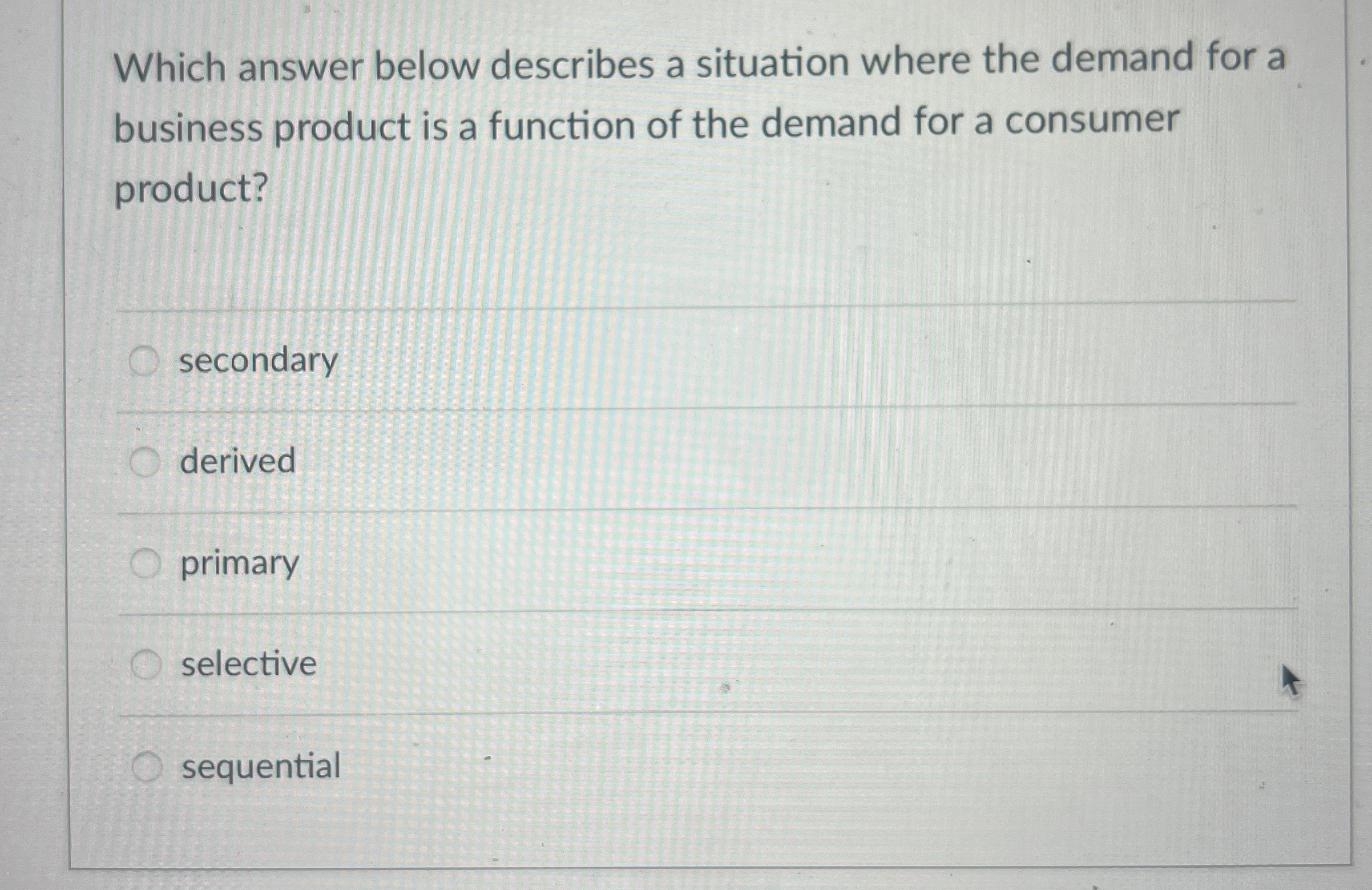  Which answer below describes a situation where the demand for a