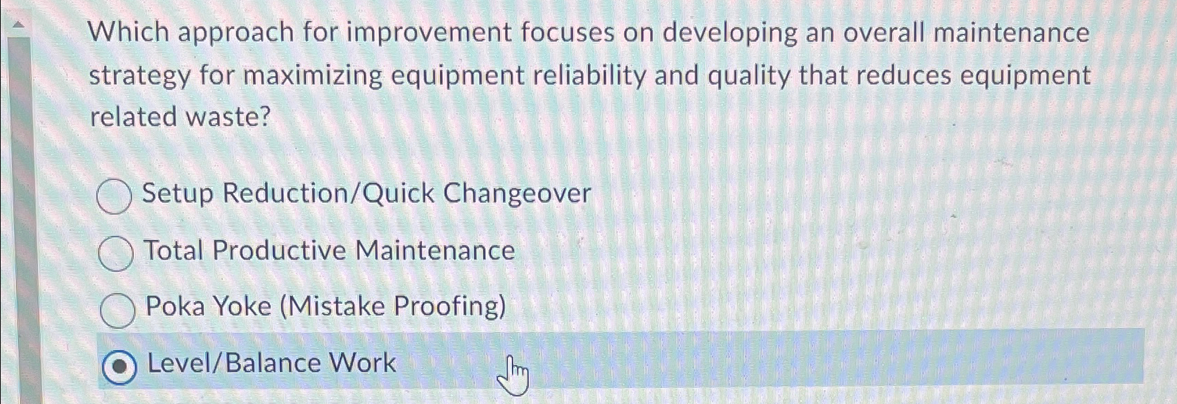  Which approach for improvement focuses on developing an overall maintenance strategy
