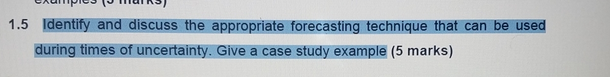  Identify and discuss the appropriate forecasting technique that can be used