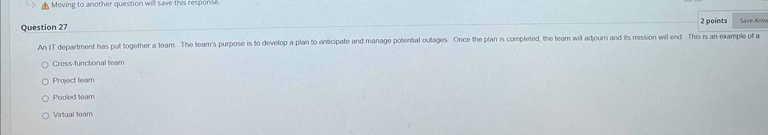  Moving to another question will save this response. Question 27 2