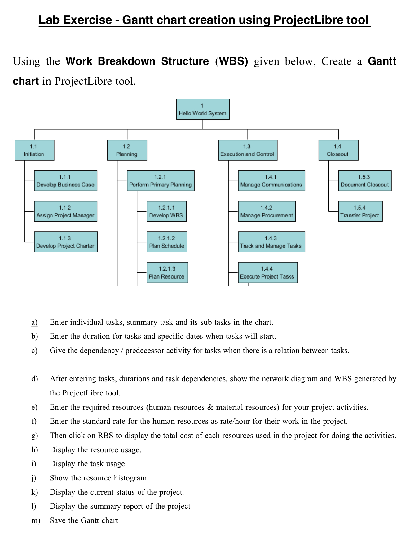  Lab Exercise - Gantt chart creation using ProjectLibre tool Using the