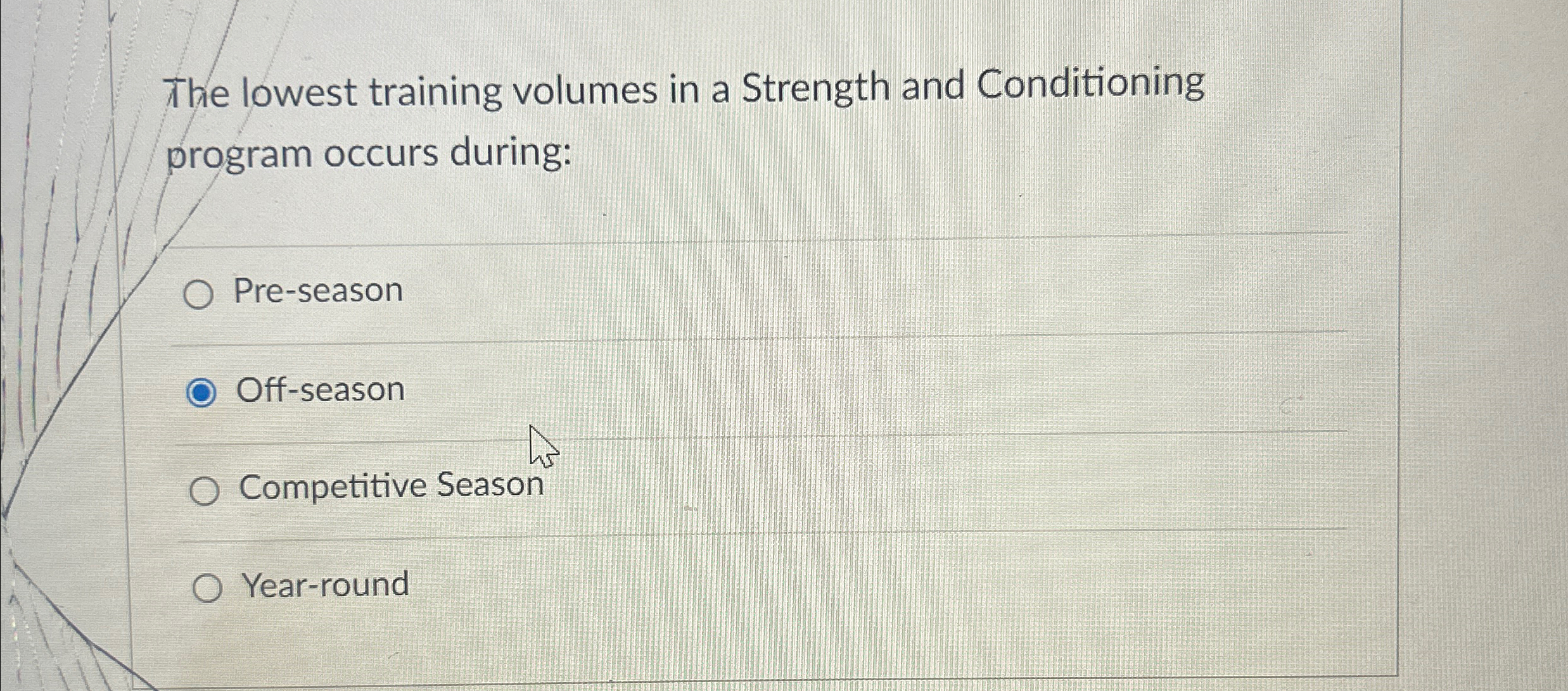  The lowest training volumes in a Strength and Conditioning program occurs