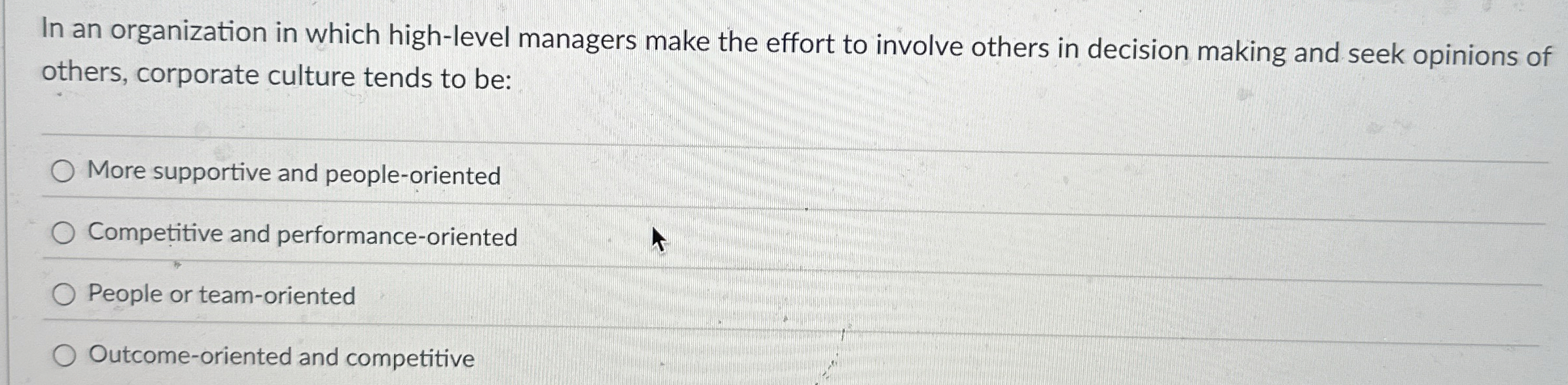  In an organization in which high-level managers make the effort to