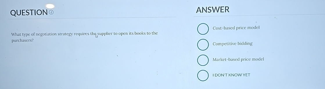  QUESTION (1) ANSWER What type of negotiation strategy requires thg supplier